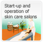 Startup and operation of skin care salons