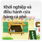 Khởi nghiệp và điều hành cửa hàng cà phê