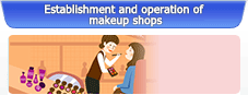 Establishment and operation of makeup shops