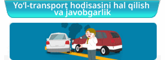 Yo‘l-transport hodisasini hal qilish va javobgarlik