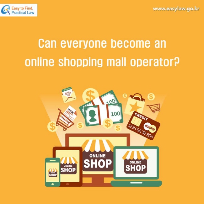 Can everyone become an online shopping mall operator?
