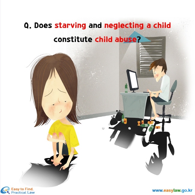 Does starving and neglecting a child constitute child abuse?