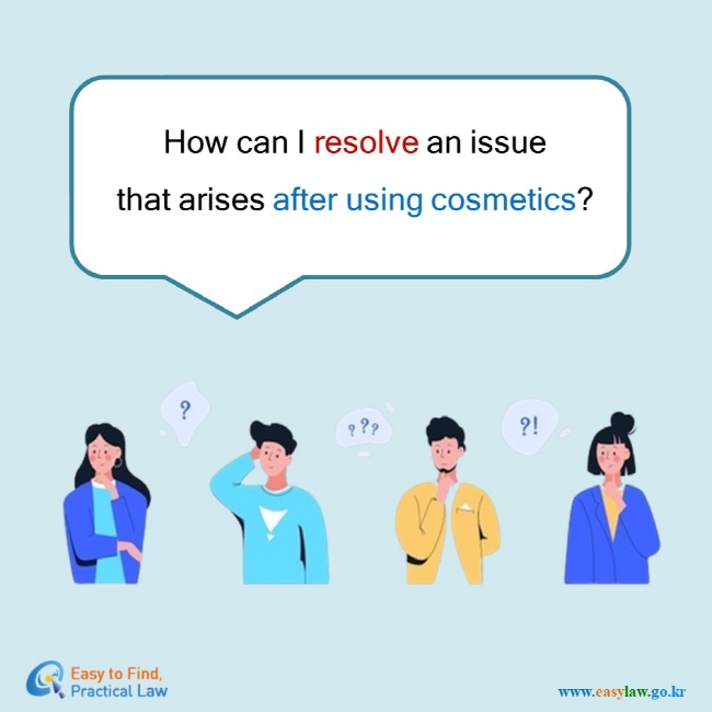 How can I resolve an issue  that arises after using cosmetics?
