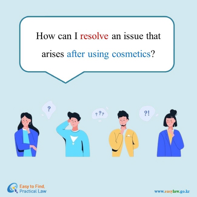 How can I resolve an issue that  arises after using cosmetics?