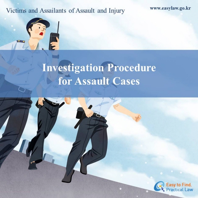 Investigation Procedure  for Assault Cases